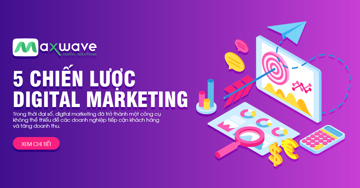 Tăng doanh thu gấp đôi nhờ 5 chiến lược digital marketing hiệu quả